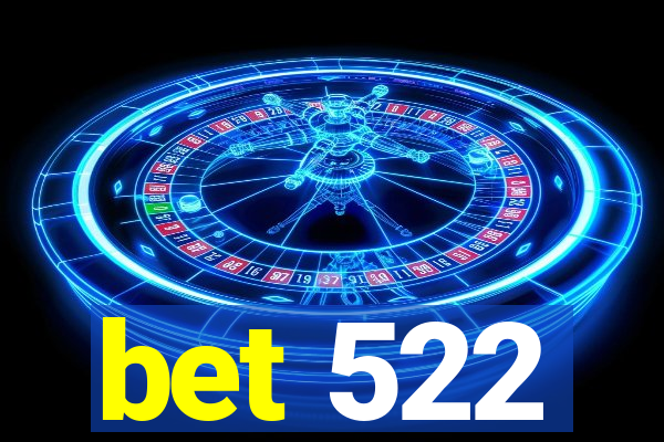 bet 522